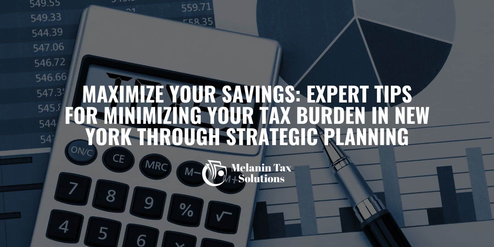 Maximize Your Savings Expert Tips For Minimizing Your Tax Burden In New York Through Strategic 